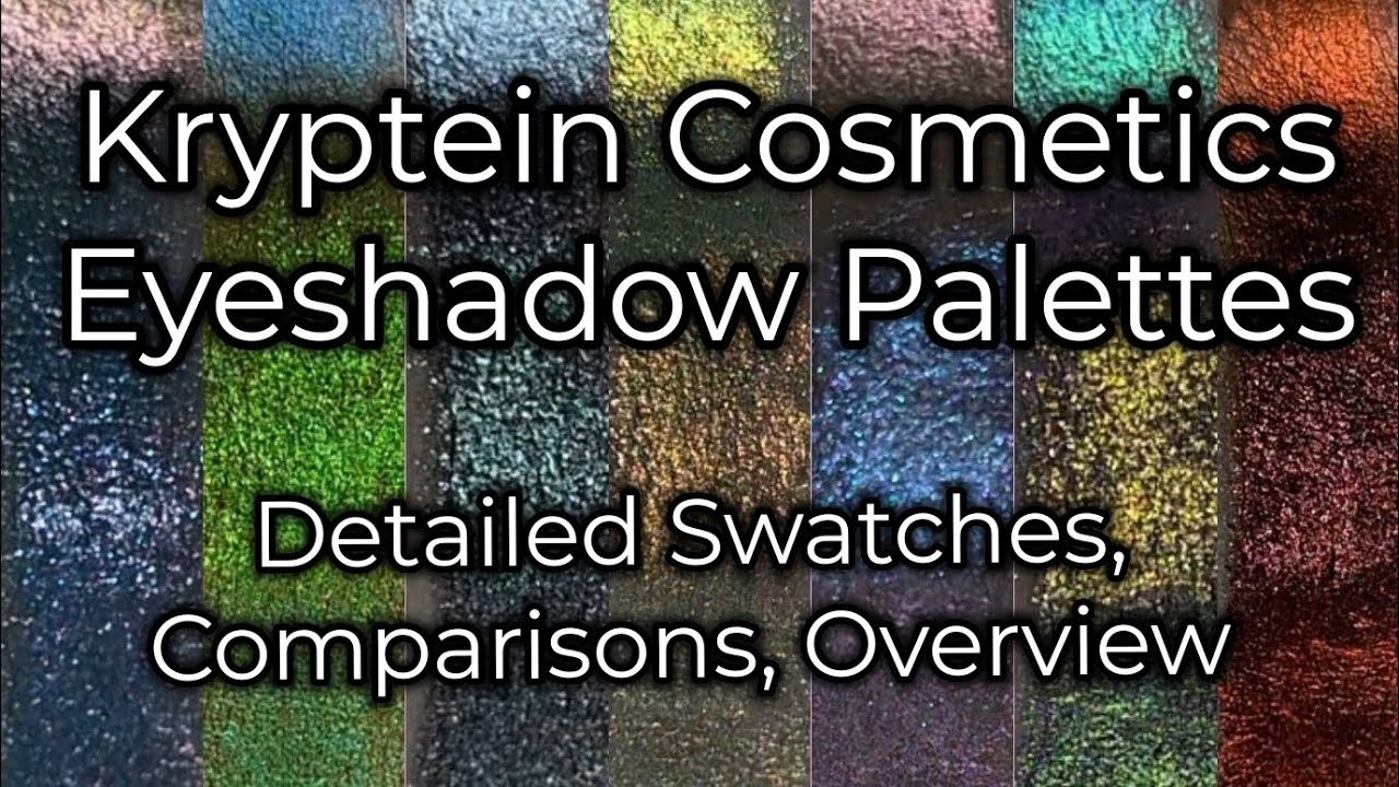 Swatching Every Kryptein Cosmetics Palette - Detailed Swatches, Comparisons - CBeauty/Indie Makeup