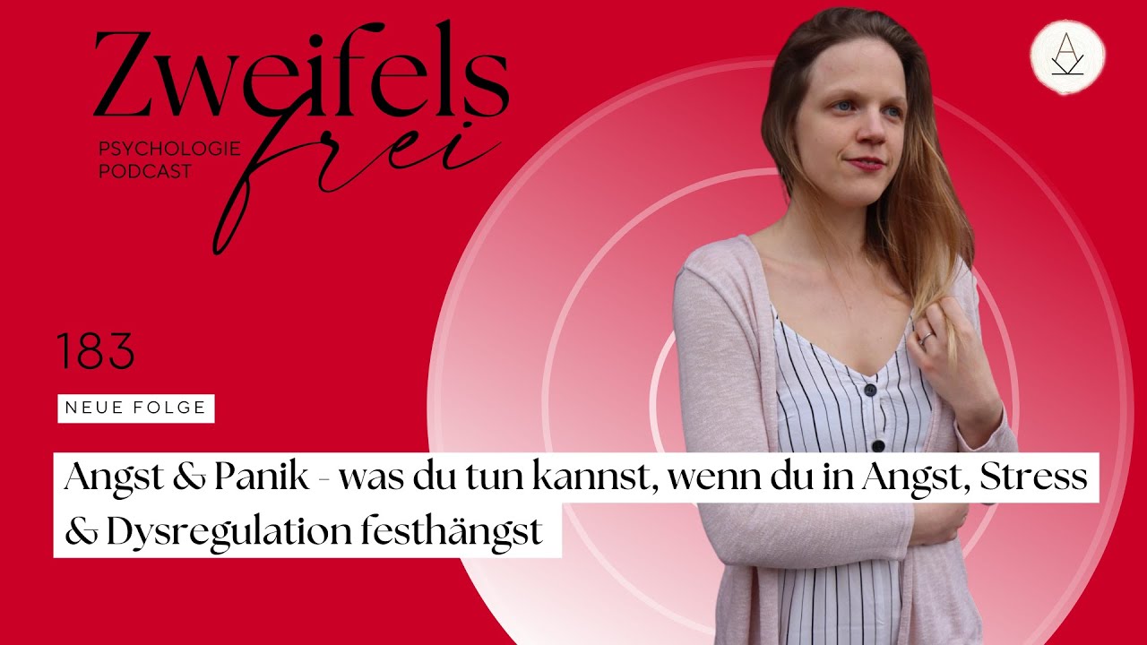 Angst & Panik - was du tun kannst, wenn du in Angst, Stress & Dysregulation festhängst  - #183