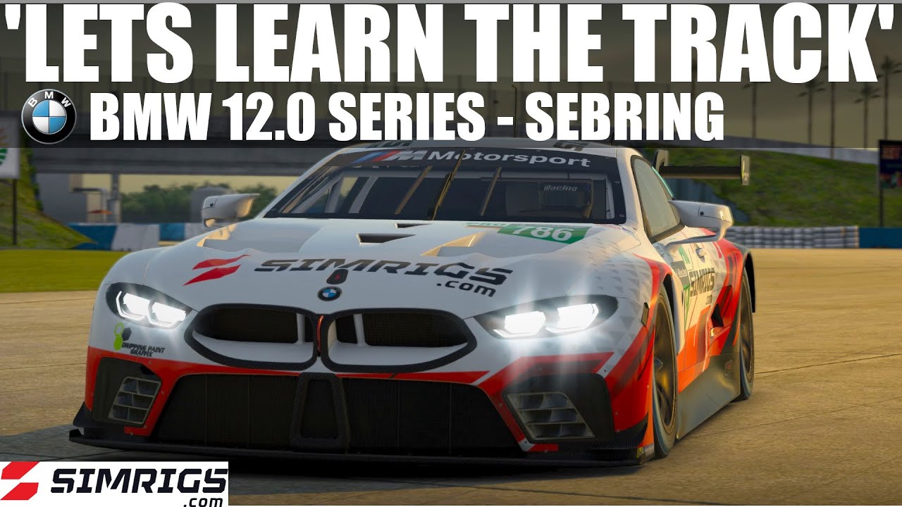 iRacing | 'Lets learn the track' | BMW M8 12.0 Series | Sebring