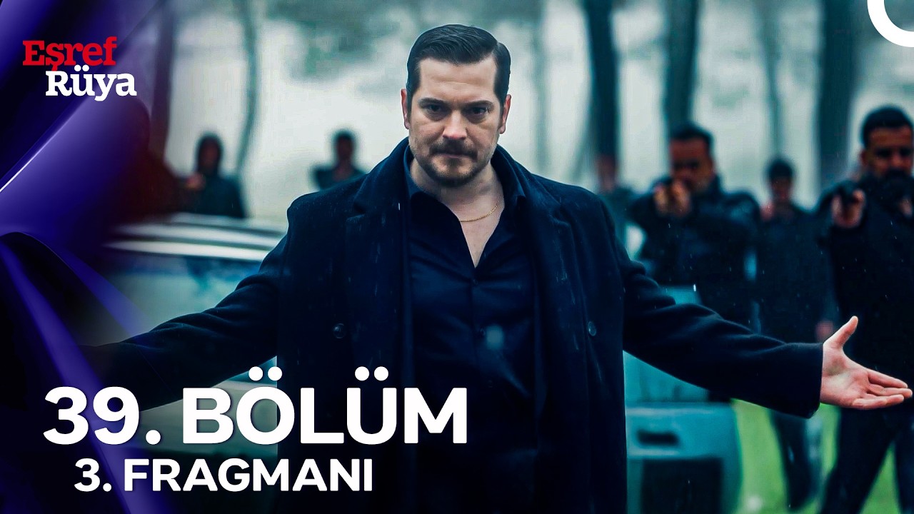 Eşref R&uuml;ya 39. B&ouml;l&uuml;m 3. Fragmanı | ''&Ouml;l&uuml;m Sırası Sende Eşref Tek!''