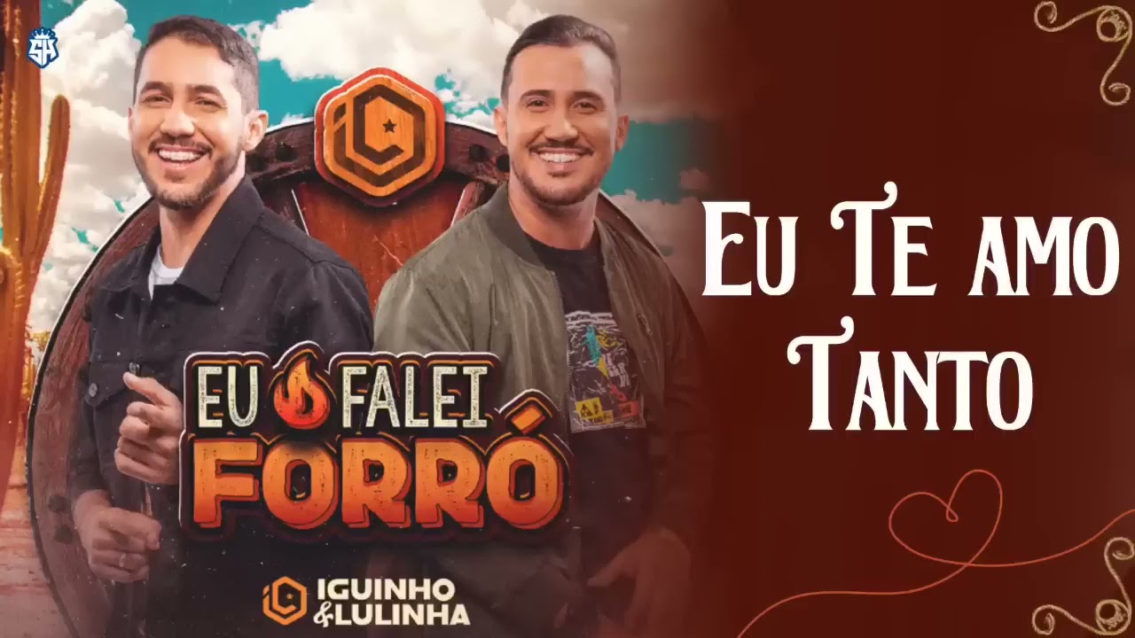 Iguinho & Lulinha - Eu Te amo Tanto ( Música Nova )