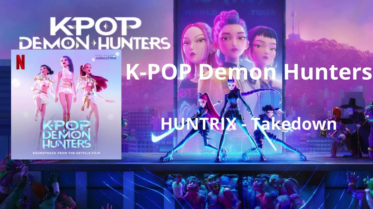 HUNTRIX - Takedown (K-POP Demon Hunters)