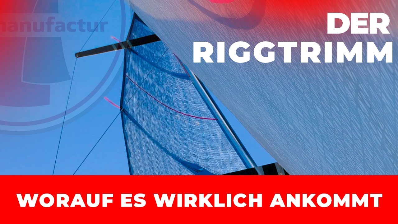 Riggtrimm: Darauf musst Du achten, bevor Du ausläufst