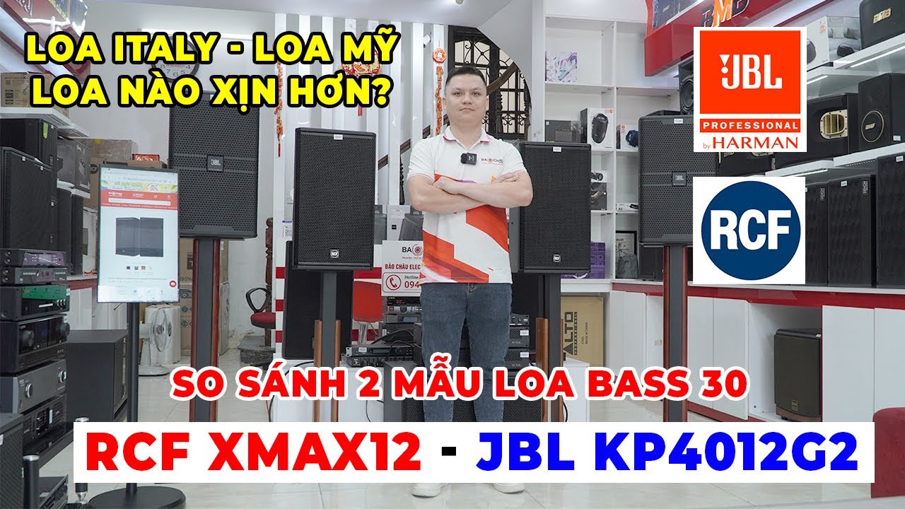 RCF -JBL loa nào ngon hơn . So sánh 2 mẫu loa bass 30 RCF Xmax12 - jbl KP4012G2