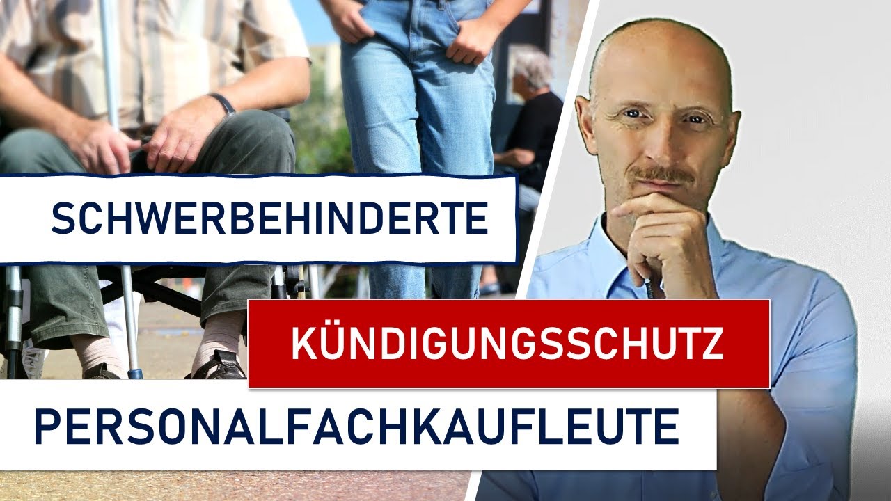 Wie ist der Kündigungsschutz bei Schwerbehinderten geregelt?