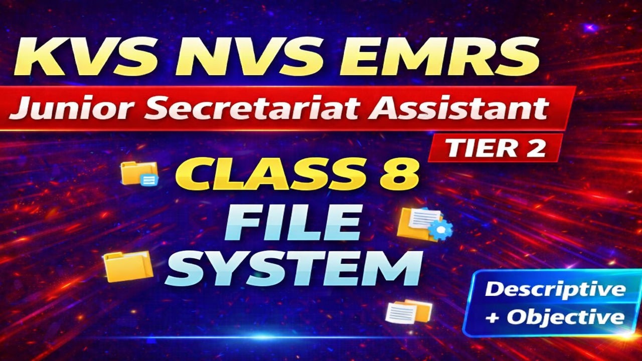 KVS NVS EMRS JSA Tier-2 | Class 8 | File System | Descriptive & Objective | PDF Notes