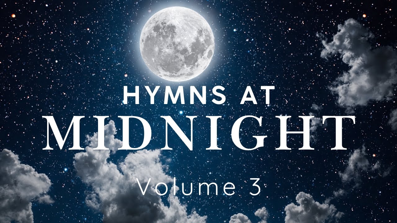 Hymns at Midnight Vol.3 | When You Need Peace Most
