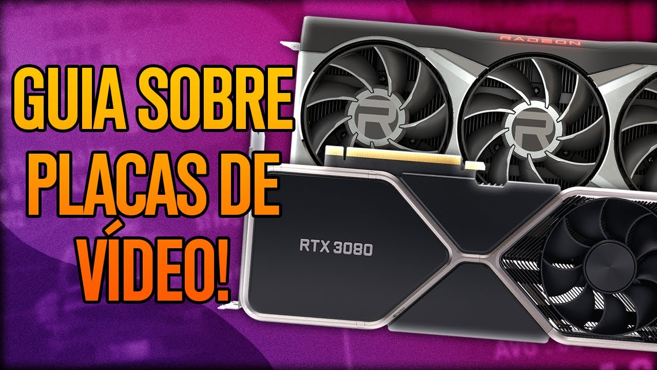 ⚠️GUIA DEFINITIVO sobre PLACAS DE VÍDEO!!🔥 TUDO que VOCÊ precisa SABER na hora de ESCOLHER uma GPU!!