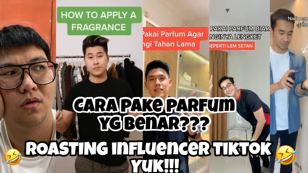 CARA PAKE PARFUM YG BAIK DAN BENAR 🔥💯 Sekalian Roasting Influencer Tiktok 😤🤭