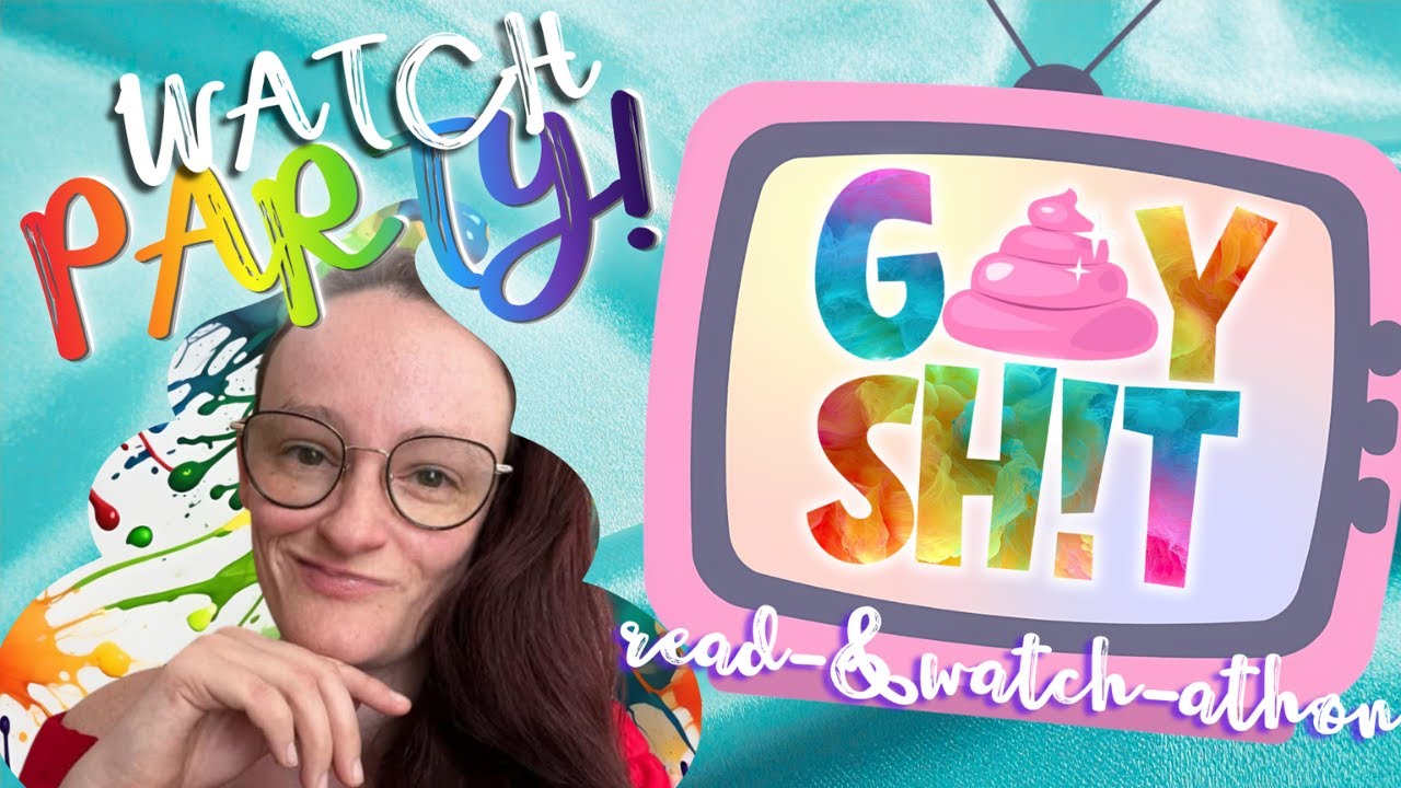 WATCH PARTY WITH 🩵🩵 Jessi🥝 & FR!ENDS for GAY SH!T READ- & WATCH-ATHON