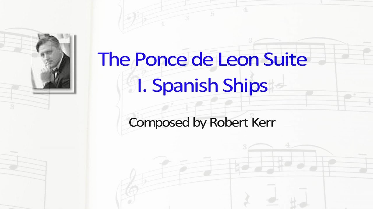 The Ponce de Leon Suite I - Spanish Ships