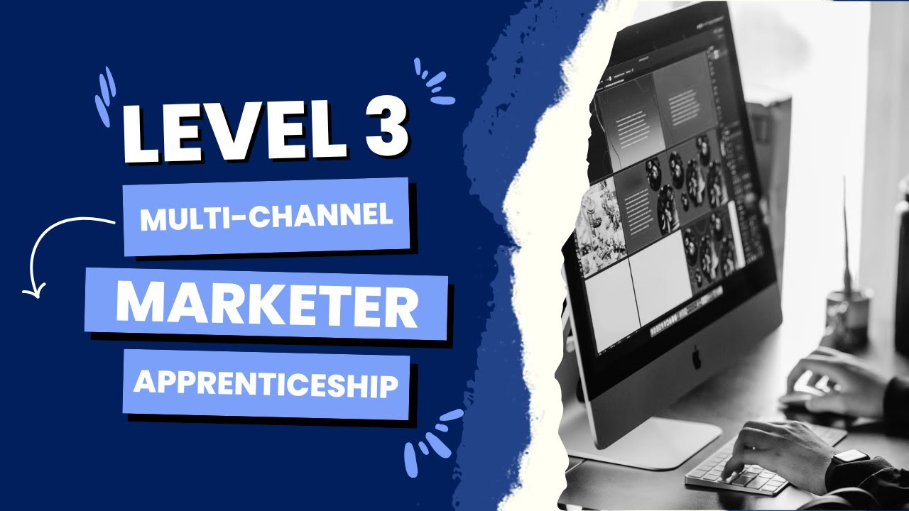 Level 3 Multi-Channel Marketer Apprenticeship