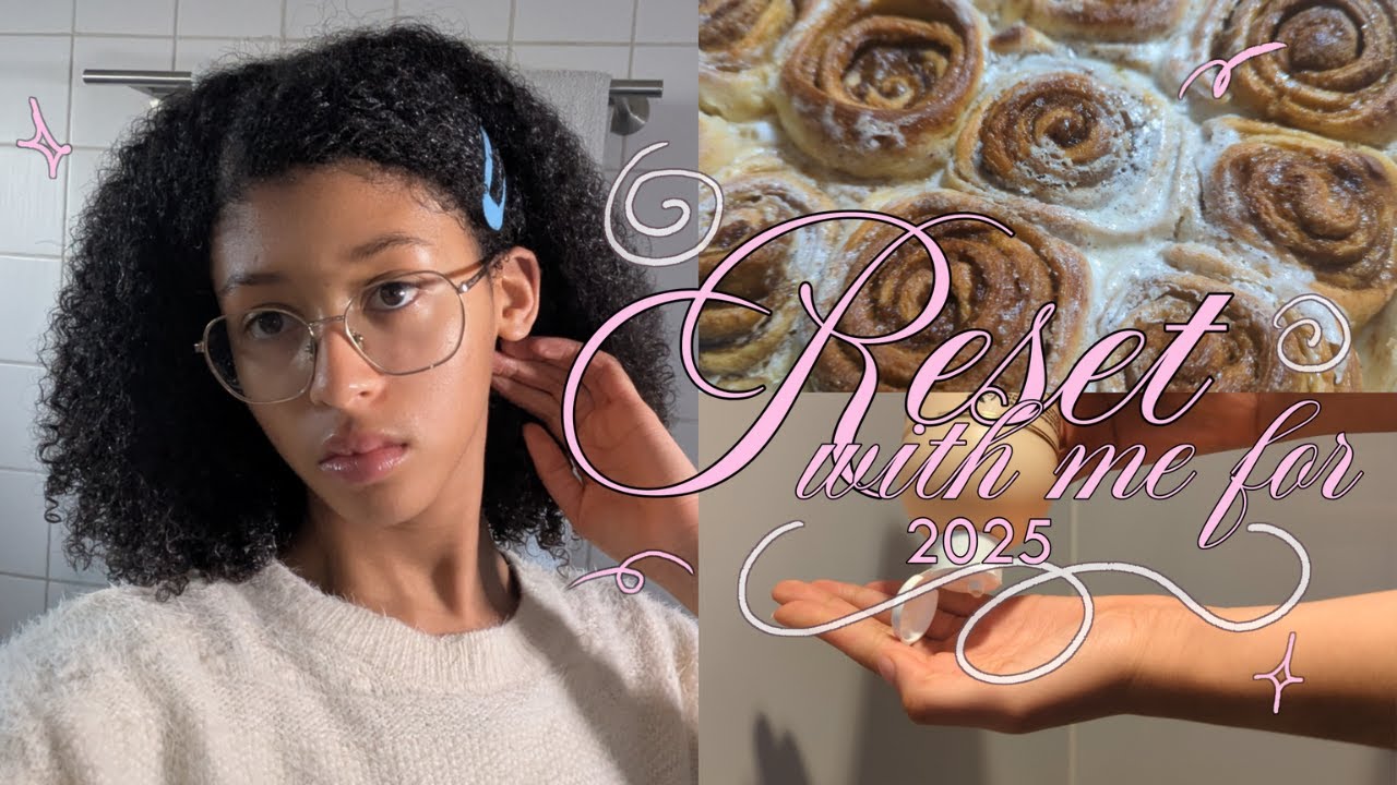 RESET FOR 2025 | SELFCARE VLOG