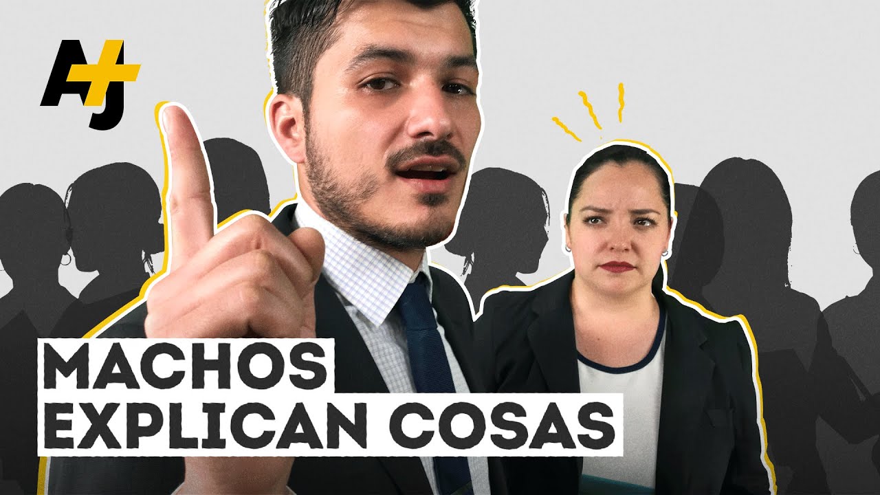 El mansplaining  | @ajplusespanol