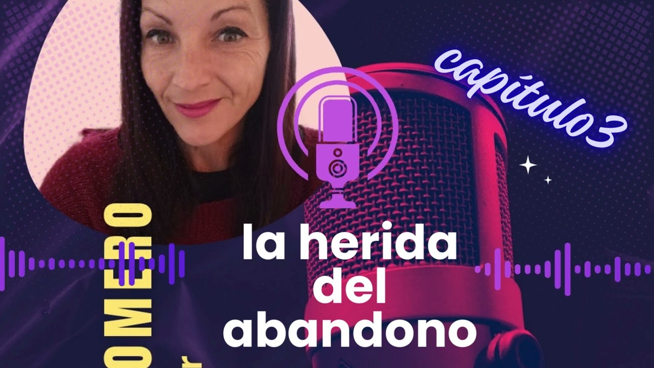 La memoria del alma. Episodio 3.
La herida del rechazo: la sensación de no ser suficiente.