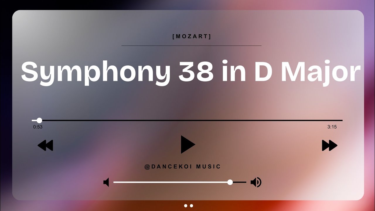 Symphony No. 38 in D Major by Mozart