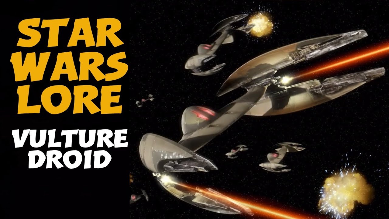 Vulture Droids, the tie fighter of the clone wars | Star Wars Starfighters
