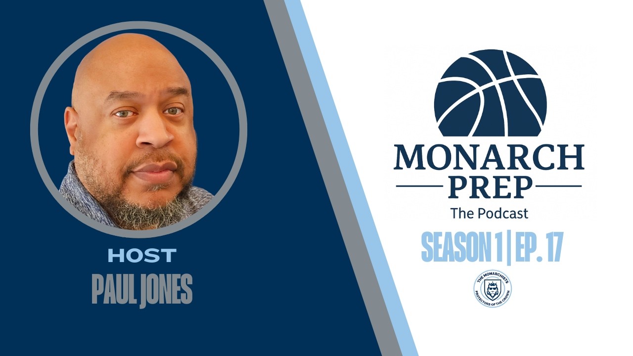 Monarch Prep - EP17