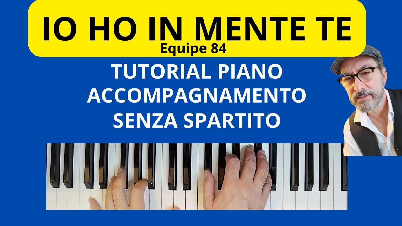IO HO IN MENTE TE di Equipe 84 TUTORIAL PIANO ACCOMPAGNAMENTO #faustopiano964 #pianotutorial #piano