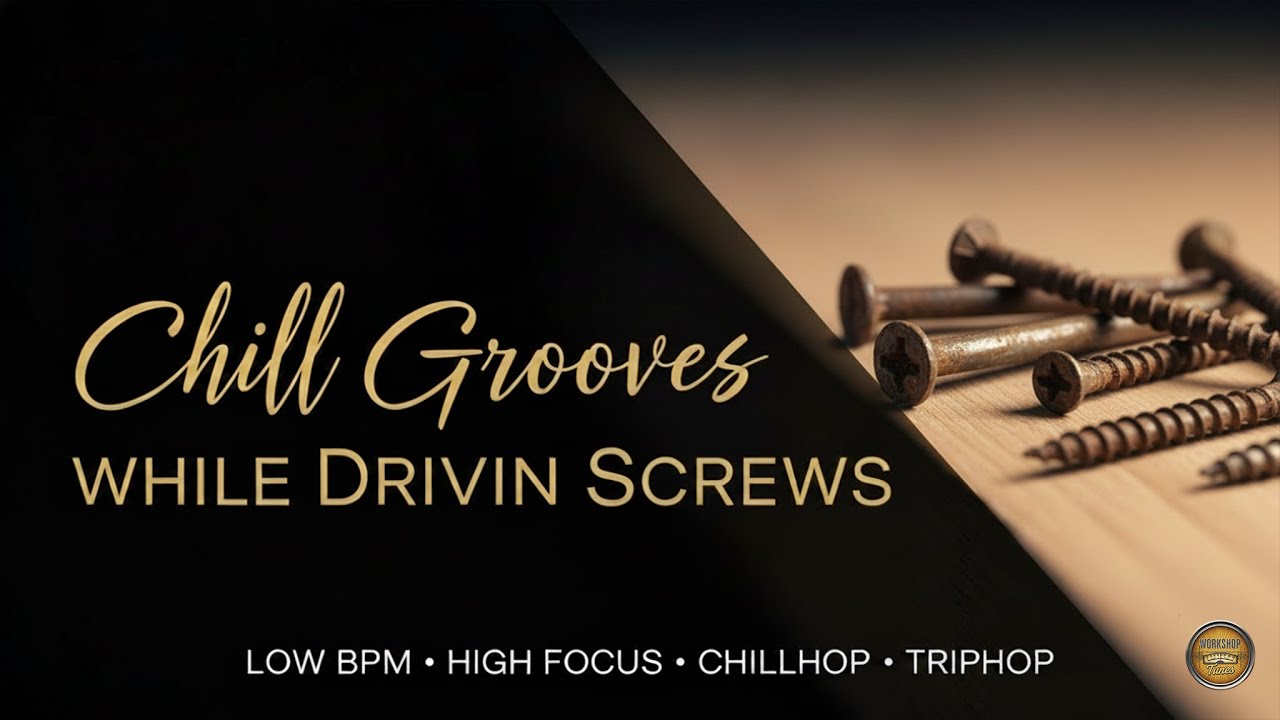 Chill Grooves While Driving Screws | Low BPM | High Focus | Chillhop |  Triphop