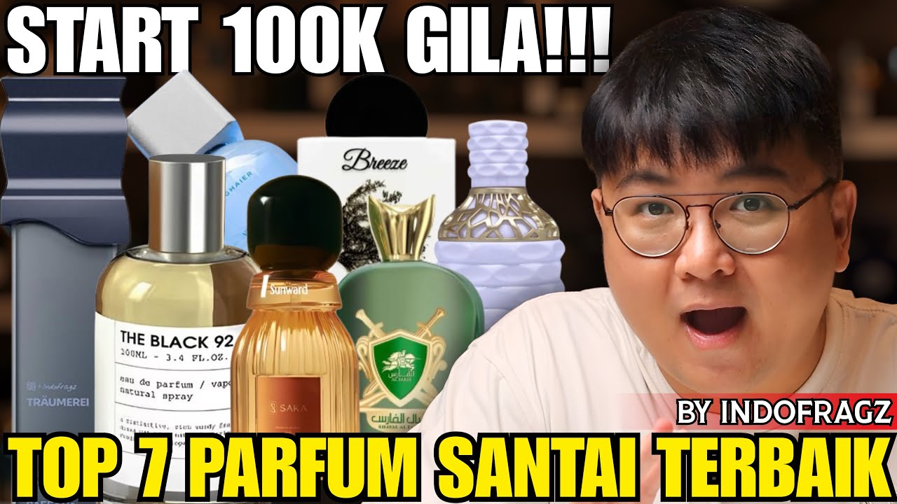 7 Parfum Buat Santai Terbaik Mulai Dari 100ribuan 🤯⭐️💯