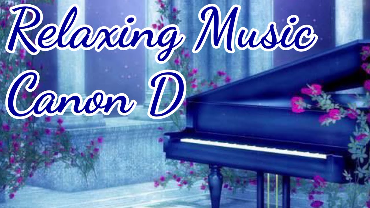 3 Hours Relaxing Music, Canon D,Beautiful Music, Sleep,  CalmPiano,Stress Relief, Soothing Piano