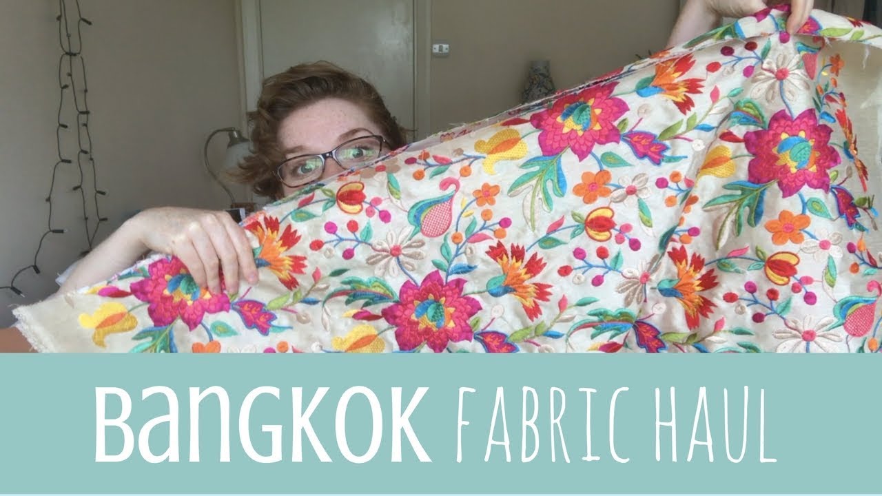 BANGKOK FABRIC HAUL - A Silk Addict Visits Thailand