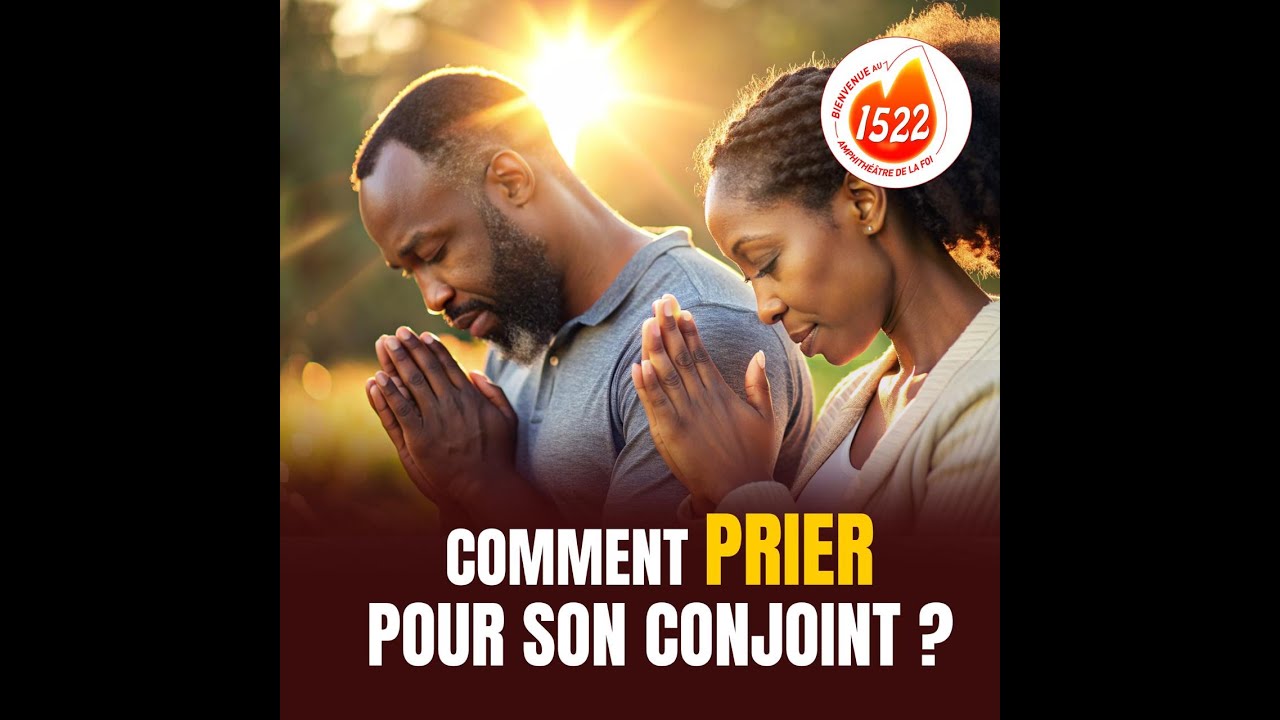 COMMENT PRIER POUR SON CONJOINT