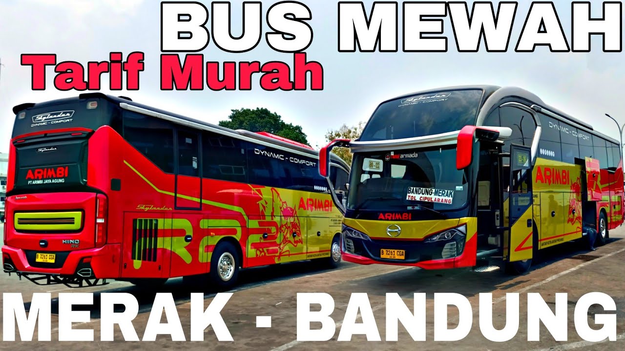 BUS ARIMBI TERBARU SKYLANDER NEW ARMADA RUTE MERAK - BANDUNG ‼️Tarifnya Murah Banget