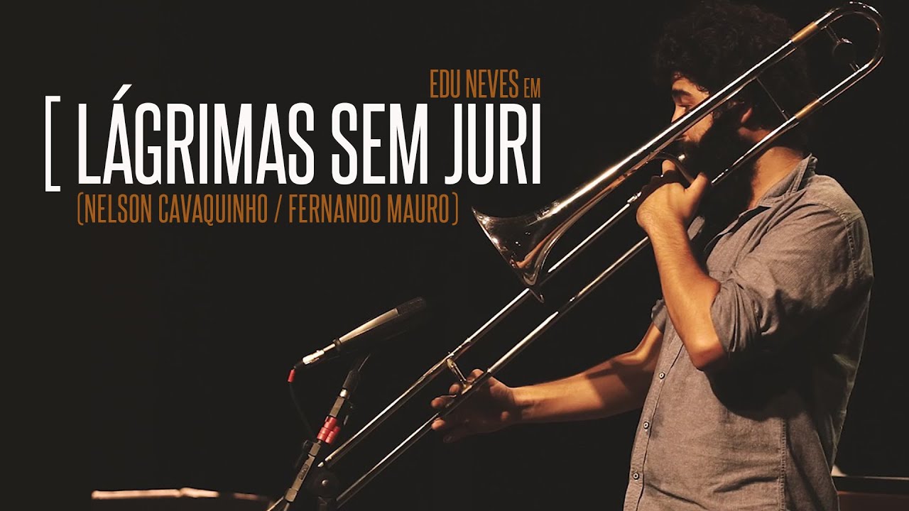 Lágrimas sem Júri _ Tributo a Nelson Cavaquinho: Edu Neves ao vivo no Teatro Ipanema