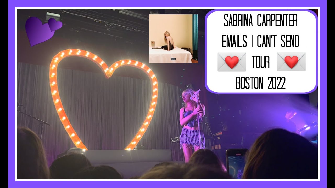 SABRINA CARPENTER EMAILS I CAN'T SEND TOUR!!(BOSTON 2022)