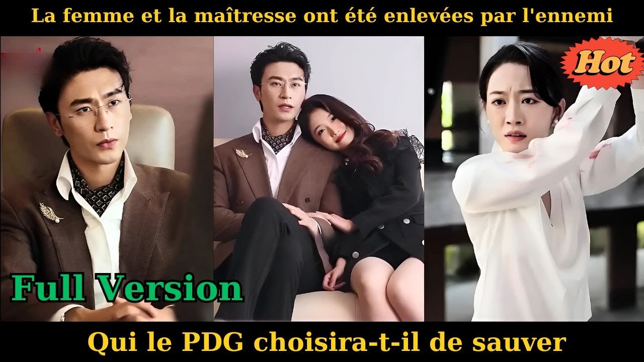 La femme et la maîtresse ont été enlevées par l'ennemi, qui le PDG choisira-t-il de sauver #drama