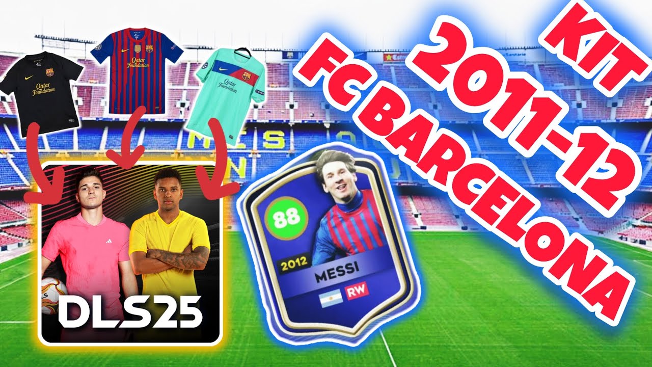 KIT BARCELONA DLS 25 (TEMPORADA 2011-12) | PREPARA TU EQUIPO PARA MESSI 2012 😱 #dls #messi 
