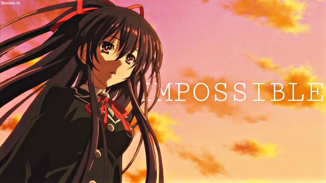 Date A Live 「AMV」- Impossible