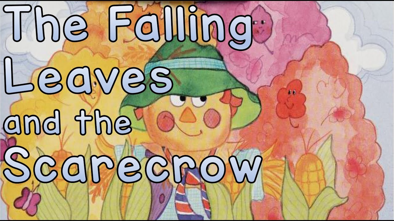 The Falling Leaves and the Scarecrow