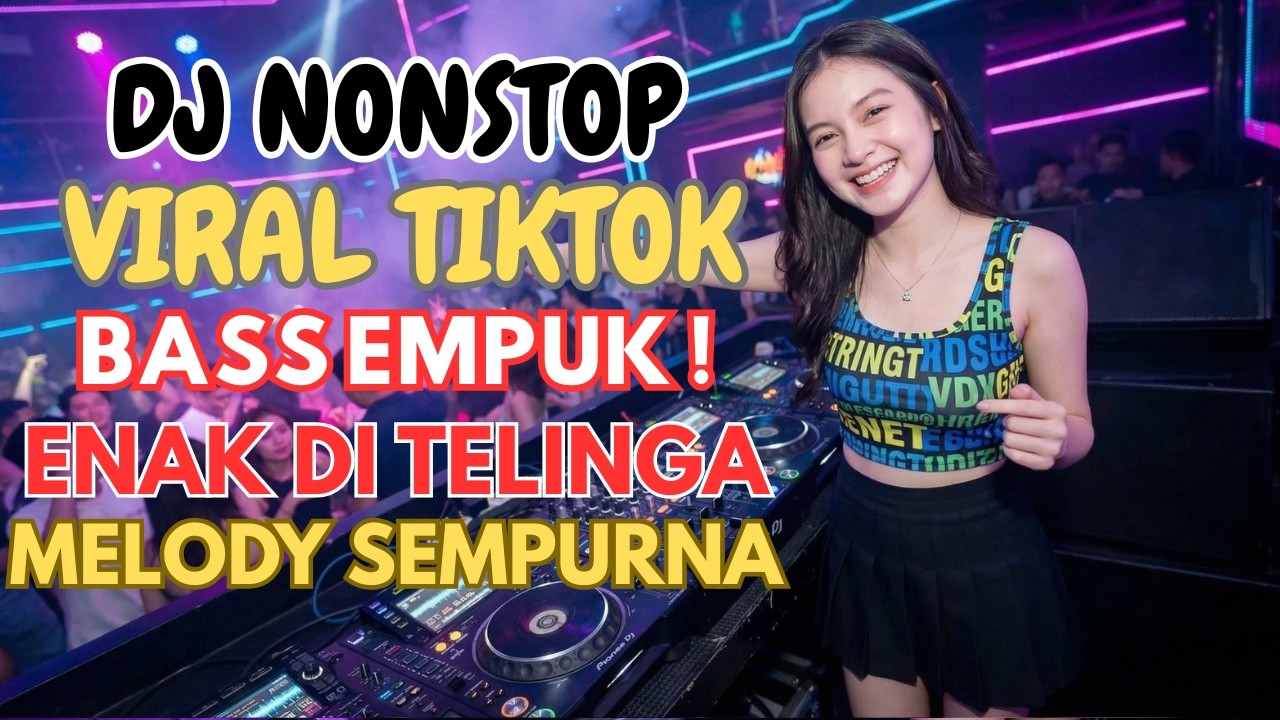 DJ TIKTOK ENAK NEMANI SAAT KERJA DJ TERBARU 2026 FULL BASS REMIX 🎵  SLOW BASS MANTAP 🎵 SANTAI🎵 FYP
