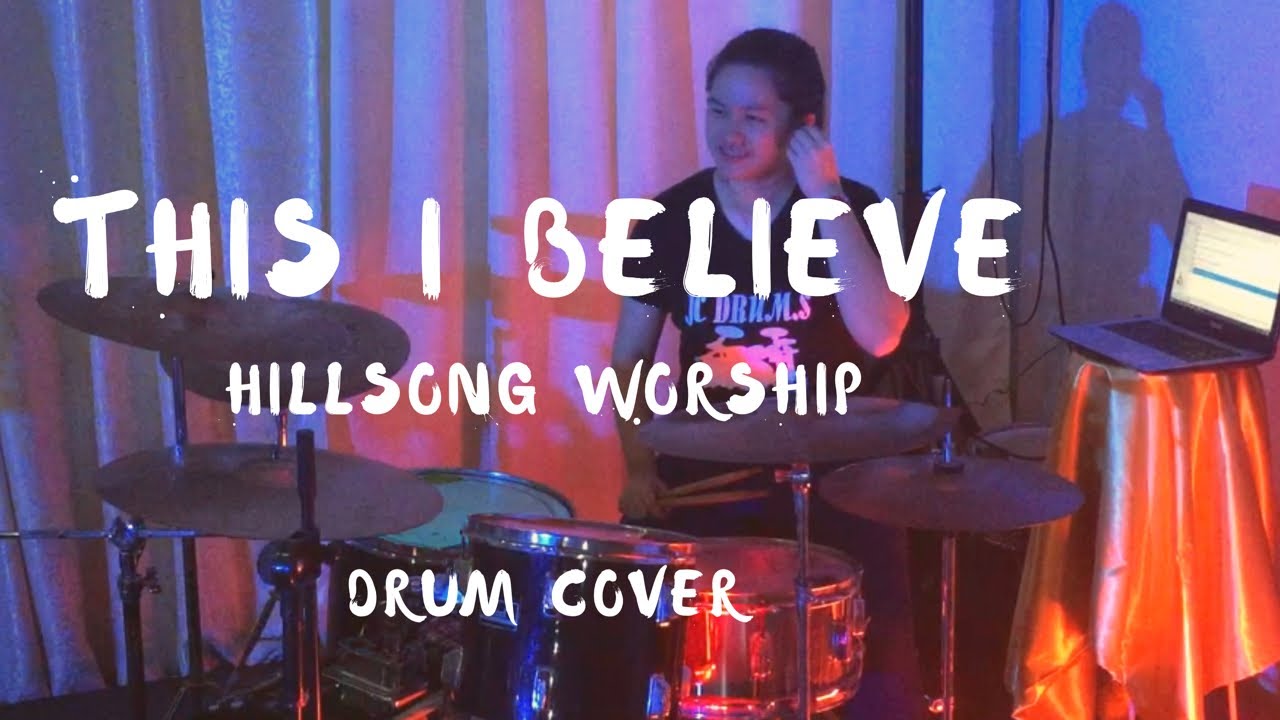 This I Believe (The Creed) Drum Cover || Hillsong Worship || JC Drums