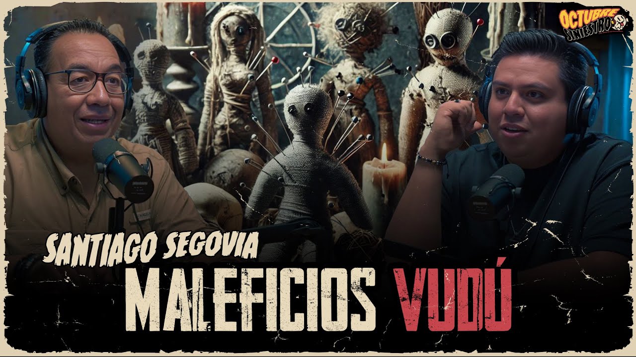Relatos Siniestros de Maleficios Vudú con Santiago Segovia