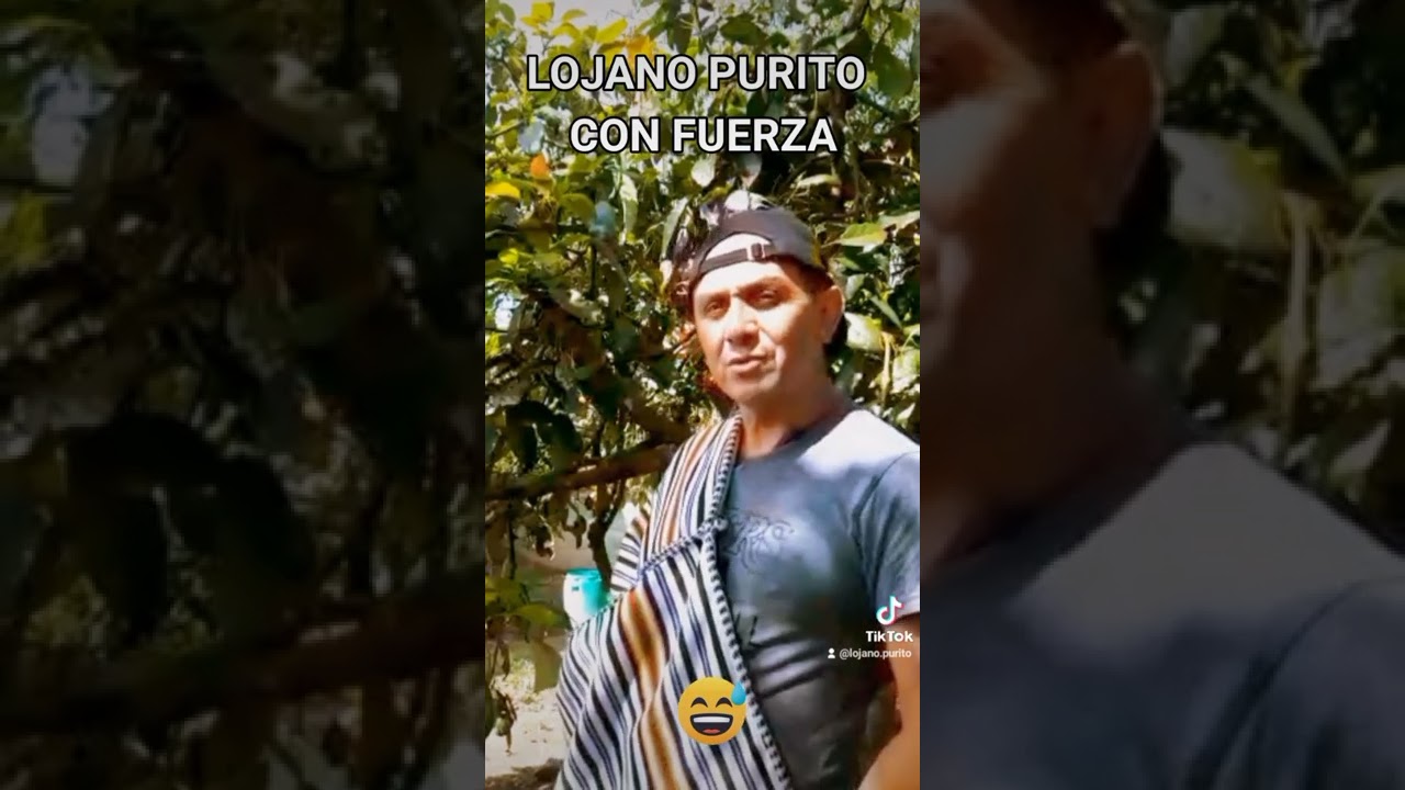 LOJANO PURITO.con fuerza