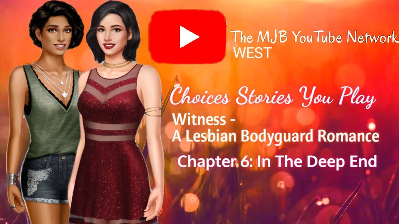 Choices Stories You Play, Witness, A Lesbian Bodyguard Romance Chapter 6: In The Deep End