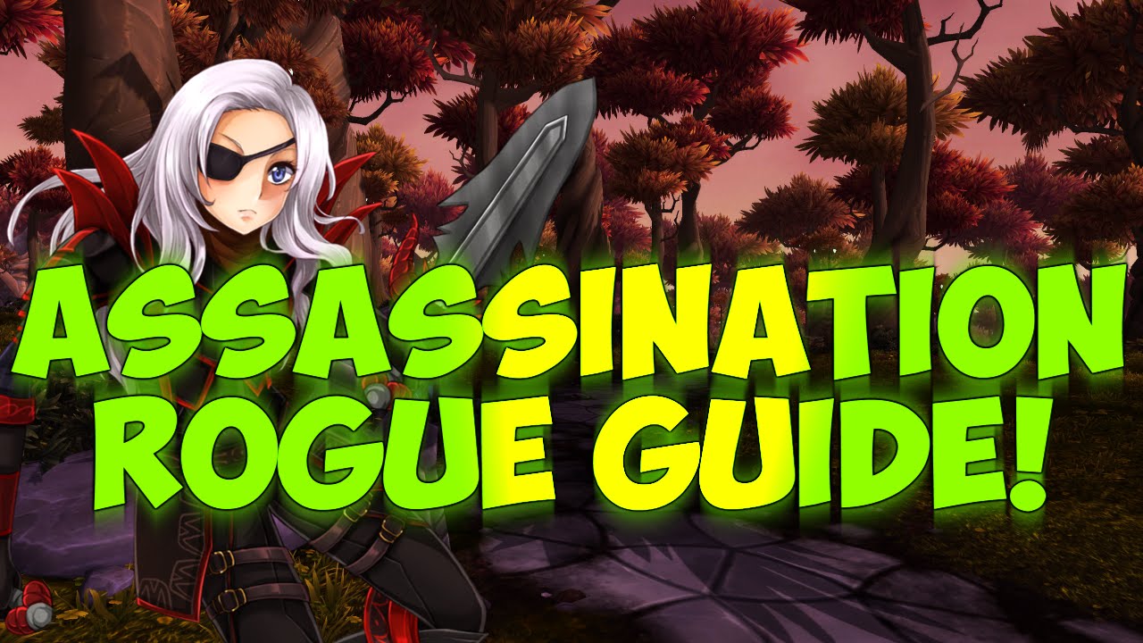 ♣ Sensus | WoW Rogue PvP Guide | Assassination Rogue Guide! (WoW WoD Rogue PvP Guide) Patch 6.1/6.2