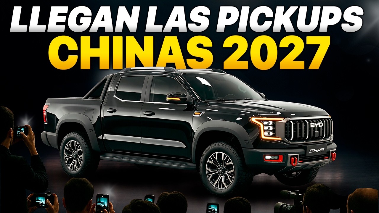 Las 7 Pickups CHINAS 2027 que AMENAZAN a toda la INDUSTRIA