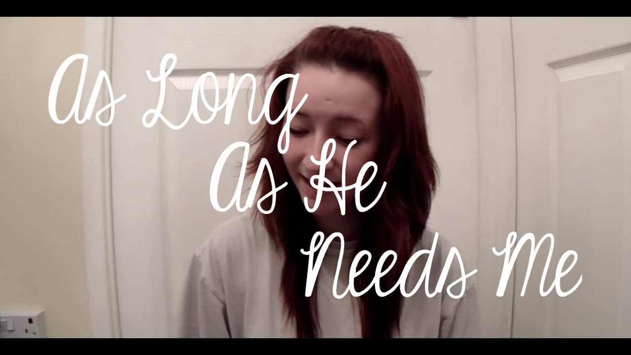 As Long As He Needs Me - Oliver! (Cover)