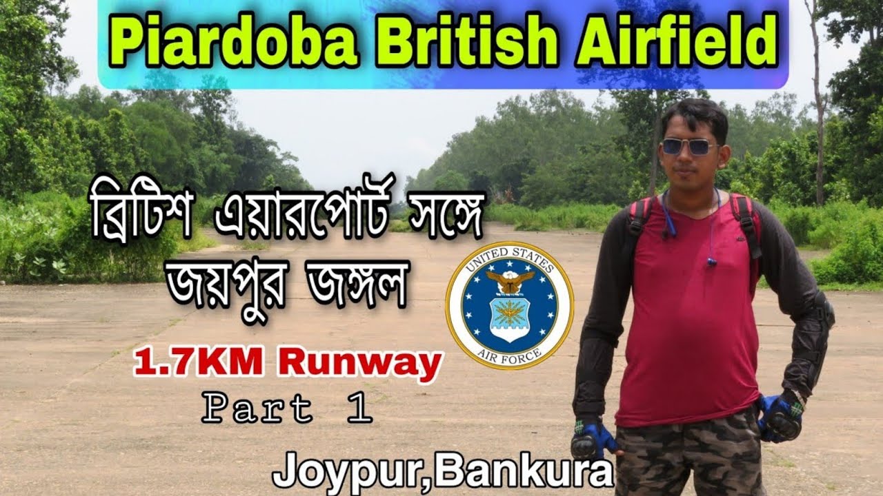 Joypur Forest Bankura / Joypur Forest Bike Trip / Joypur Forest Airport / Pairdoba British Airfield.