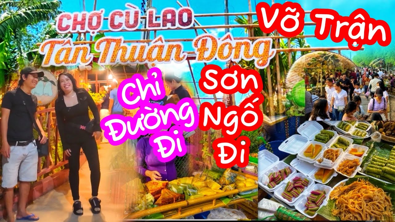 Chợ Quê Tân Thuận Đông | Chỉ đường chạy xe tới Chợ Quê Thiệt Lòng | Sơn Ngố vlog
