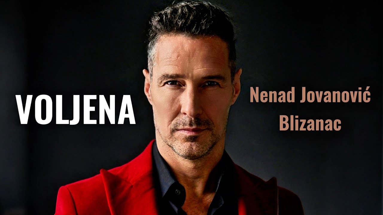 NENAD JOVANOVIĆ BLIZANAC - VOLJENA (Official lyrics version)