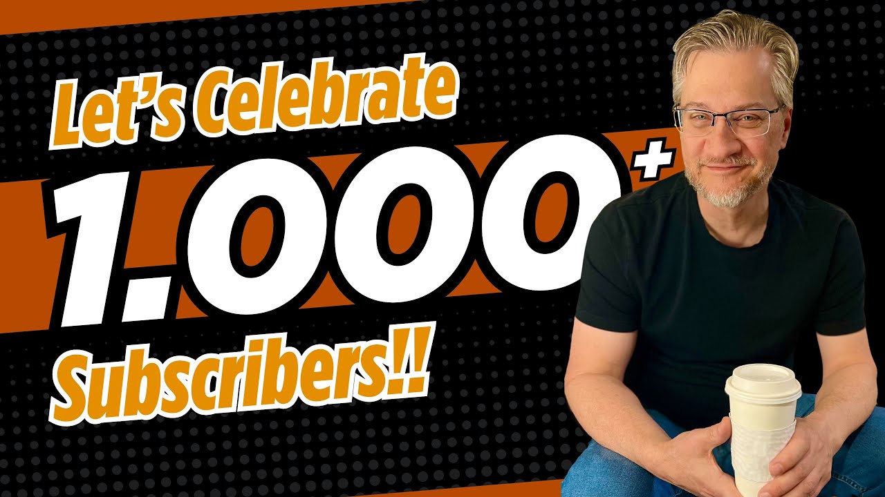 Let's Celebrate 1K+ Subscribers!