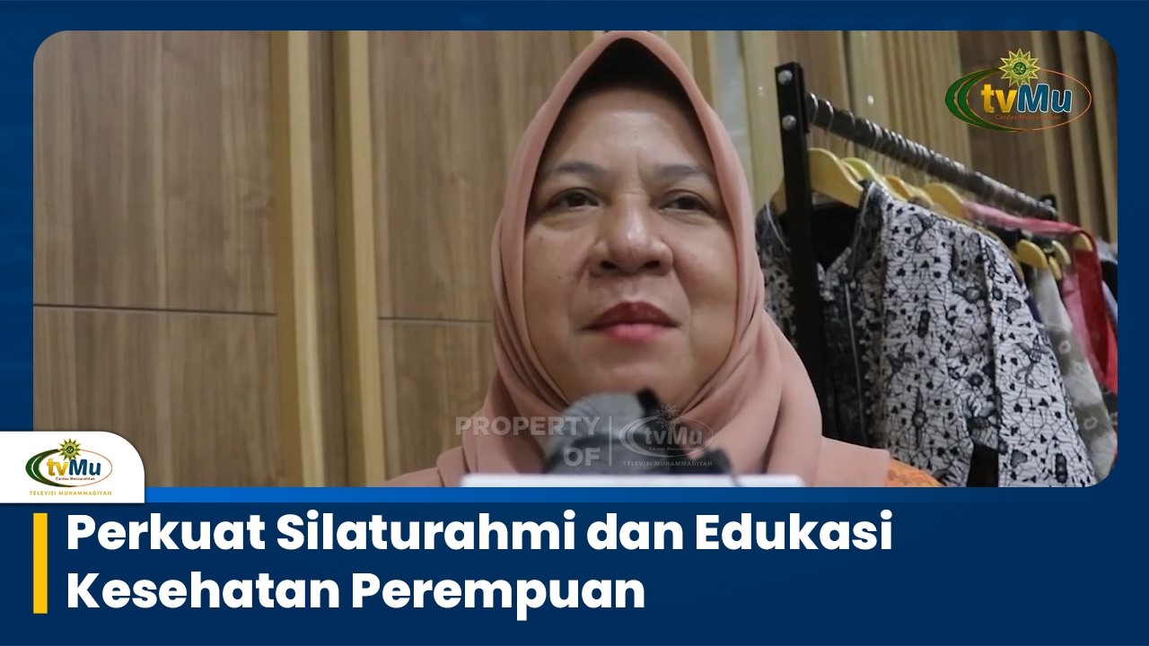 Perkuat Silaturahmi dan Edukasi Kesehatan Perempuan