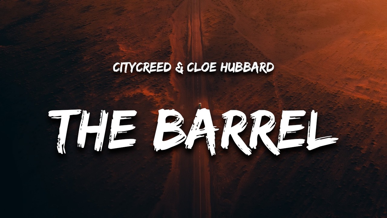Citycreed & Cloe Hubbard - The Barrel Of Her Gun (Lyrics)