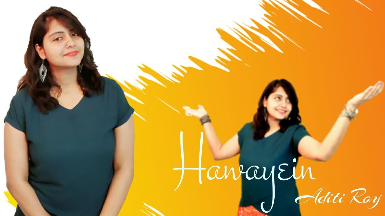 Hawayein Female Cover| Farmaishein with Aditi | Manoj | Arpan | Jab Harry Met Sejal | Shah Rukh Khan